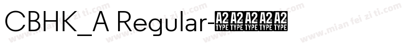 CBHK_A Regular字体转换